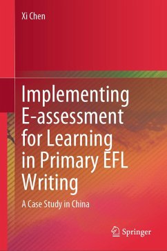 Implementing E-assessment for Learning in Primary EFL Writing (eBook, PDF) - Chen, Xi