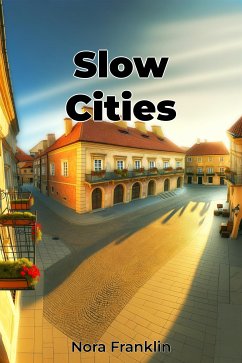 Slow Cities (eBook, ePUB) - Franklin, Nora