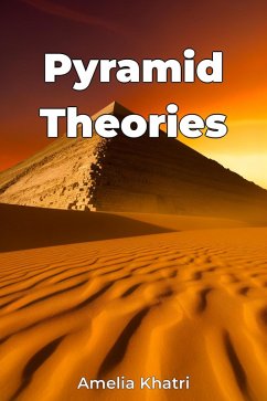 Pyramid Theories (eBook, ePUB) - Amelia Khatri