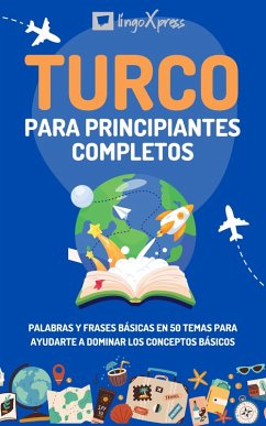 Turco para principiantes completos (eBook, ePUB) - Lingoxpress