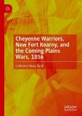 Cheyenne Warriors, New Fort Kearny, and the Coming Plains Wars, 1856 (eBook, PDF)