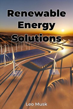 Renewable Energy Solutions (eBook, ePUB) - Leo Musk