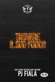 Trovare Il Suo Fuoco (eBook, ePUB)