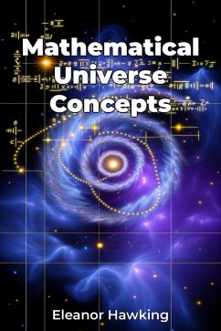 Mathematical Universe Concepts (eBook, ePUB) - Eleanor Hawking