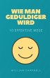 Wie man geduldiger wird (eBook, ePUB) - Bild 1