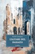 L'altare del passato (eBook, ePUB) - Bild 1