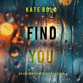 Find You (An Addison Shine FBI Suspense Thriller—Book 6) (MP3-Download) Find You (An Addison Shine FBI Suspense Thriller—Book 6) (MP3-Download)