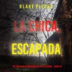 La chica escapada (Un thriller de suspense FBI de Ella Dark – Libro 10) (MP3-Download)