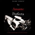 La amante perfecta (Un Thriller de Suspense Psicológico con Jessie Hunt—Libro Quince) (MP3-Download)