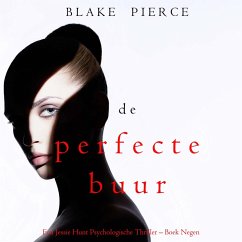 De perfecte buur (Een Jessie Hunt Psychologische Thriller – Boek Negen) (MP3-Download) - Pierce, Blake