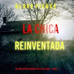 La chica reinventada (Un thriller de suspense FBI de Ella Dark – Libro 17) (MP3-Download)