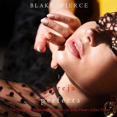 Cover La pareja perfecta (Un Thriller de Suspense Psicológico con Jessie Hunt—Libro Veinte) (MP3-Download)