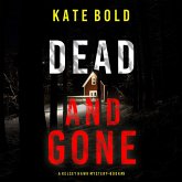 Dead and Gone (A Kelsey Hawk FBI Suspense Thriller—Book Nine) (MP3-Download) Dead and Gone (A Kelsey Hawk FBI Suspense Thriller—Book Nine) (MP3-Download)