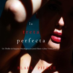 La treta perfecta (Un Thriller de Suspense Psicológico con Jessie Hunt—Libro Veinticinco) (MP3-Download) - Pierce, Blake
