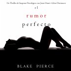 El rumor perfecto (Un Thriller de Suspense Psicológico con Jessie Hunt—Libro Diecinueve) (MP3-Download)