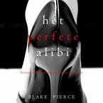 Het perfecte alibi (Een Jessie Hunt Psychologische Thriller – Boek Acht) (MP3-Download)