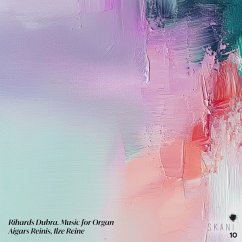 Cover Rihards Dubra: Music For Organ