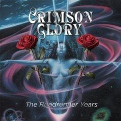 The Roadrunner Years - Crimson Glory