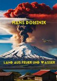 Land aus Feuer und Wasser Land aus Feuer und Wasser