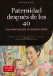 Paternidad después de los 40: Guía... - Bild 1
