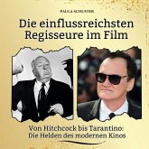 Die einflussreichsten Regisseure im Film Die einflussreichsten Regisseure im Film