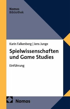 Spielwissenschaften und Game Studies - Falkenberg, Karin;Junge, Jens