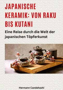 Cover Japanische Keramik: Von Raku bis Kutani