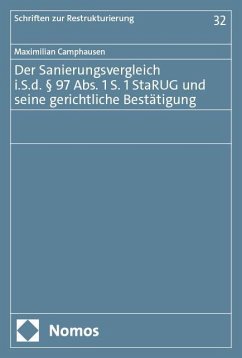 Der Sanierungsvergleich i.S.d. § 97 Abs. 1 S. 1 StaRUG und seine gerichtliche Bestätigung - Camphausen, Maximilian