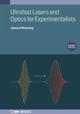 Ultrafast Lasers and Optics for Experimentalists (Second Edition) (eBook, ePUB) Ultrafast Lasers and Optics for Experimentalists (Second Edition) (eBook, ePUB)