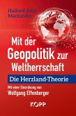 Mit der Geopolitik zur Weltherrschaft (eBook, ePUB) Mit der Geopolitik zur Weltherrschaft (eBook, ePUB)