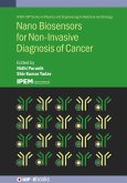 Nano Biosensors for Non-Invasive Diagnosis of Cancer (eBook, ePUB) Nano Biosensors for Non-Invasive Diagnosis of Cancer (eBook, ePUB)