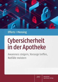 Cybersicherheit in der Apotheke - Effertz, Dennis A.;Mensing, Matthias