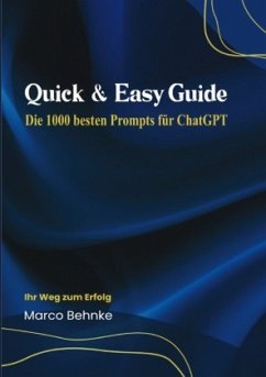 Cover Quick & Easy Guide Die 1000 besten Prompts für ChatGPT