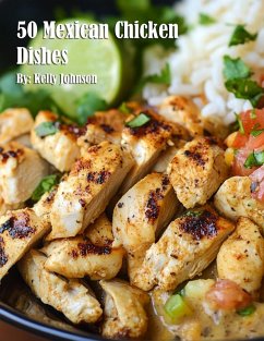 50 Mexican Chicken Dishes - Johnson, Kelly