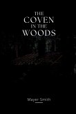 The coven in the Woods The coven in the Woods