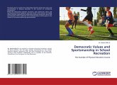 Democratic Values and Sportsmanship in School Recreation Democratic Values and Sportsmanship in School Recreation