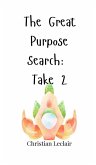 The Great Purpose Search