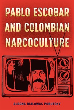 Cover Pablo Escobar and Colombian Narcoculture