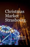 Christmas Market Strasbourg Christmas Market Strasbourg