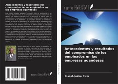 Antecedentes y resultados del compromiso de los empleados en las empresas ugandesas - Owor, Joseph Jakisa