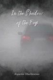 In the Shadow of the Fog In the Shadow of the Fog