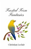 Frosted Fern Fantasies