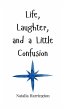 Life, Laughter, and a Little Confusion - Bild 1