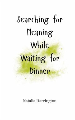 Cover Searching for Meaning While Waiting for Dinner