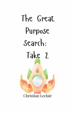 The Great Purpose Search - Leclair, Christian