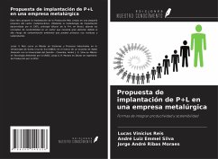 Propuesta de implantación de P+L en una empresa metalúrgica - Reis, Lucas Vinícius; Emmel Silva, André Luiz; Ribas Moraes, Jorge André