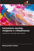 Inclusione sociale, religione e cittadinanza Inclusione sociale, religione e cittadinanza