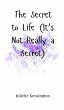 The Secret to Life (It's Not Really a... - Bild 1