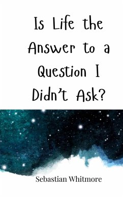 Cover Is Life the Answer to a Question I Didn't Ask?