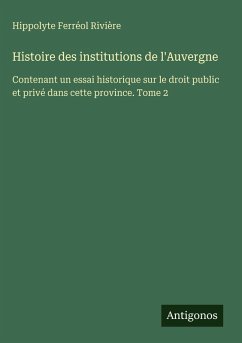 Cover Histoire des institutions de l'Auvergne